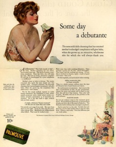 "Some day a debutante," Palmolive soap, 1920s, Claude C. Hopkins